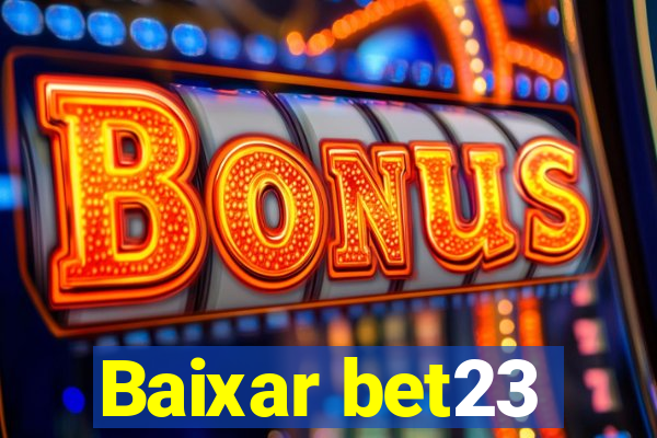 Baixar bet23